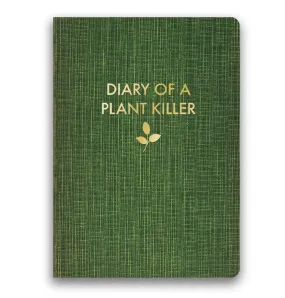 Diary of a Plant Killer Journal